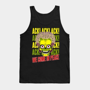 Martian Invader Ack Ack Ack We Come in Peace Tank Top
